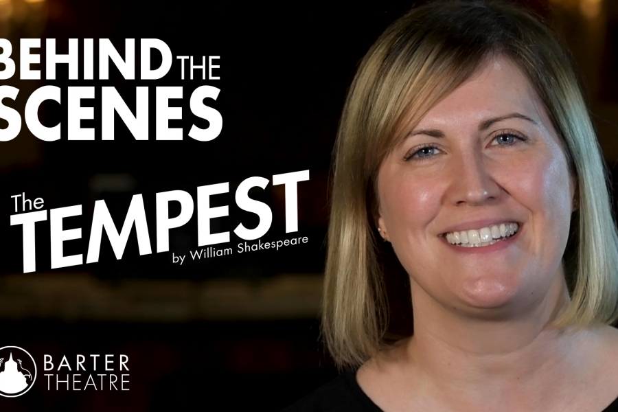 The Tempest a the Barter Theatre Behind the Scenes